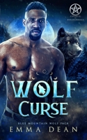 Wolf Curse: A Paranormal Shifter Romance B098CXGGGJ Book Cover