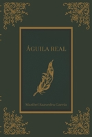 �guila Real B091GLP5YJ Book Cover