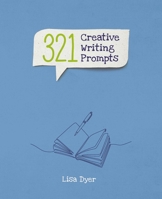 321 Creative Writing Prompts 1398808881 Book Cover