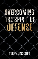 Overcoming the Spirit of Offense B0G6PBJJJC Book Cover
