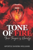 Tone Of Fire: Your Tongue Is Unruly B0F313QZ1Y Book Cover