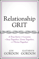 Relationship Grit: A True Story with Lessons to Stay Together, Grow Together, and Thrive Together 111943033X Book Cover