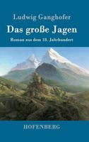 Das Grosse Jagen 1530652650 Book Cover