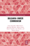 Bulgaria Under Communism 0367586436 Book Cover