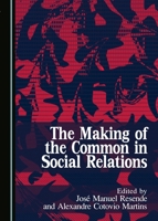 The Making of the Common in Social Relations 1527516172 Book Cover