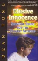 Elusive Innocence: Survival Guide for the Falsely Accused 1563841908 Book Cover