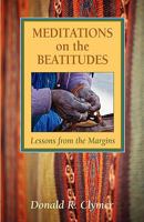 Meditations on the Beatitudes: Lessons from the Margins 1931038856 Book Cover