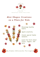 Mini Shapes Creations on a Plate for Kids B0GRK4TVWX Book Cover