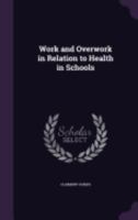 Work and Overwork in Relation to Health in Schools 1341284026 Book Cover