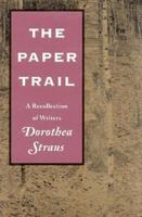 The Paper Trail: A Recollection of Writers 1559211954 Book Cover