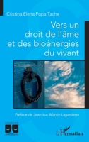 Vers un droit de l'âme et des bioénergies du vivant (Logiques Juridiques) 2343251398 Book Cover