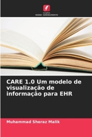 CARE 1.0 Um modelo de visualização de informação para EHR 6206362264 Book Cover