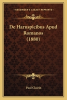 De Haruspicibus Apud Romanos (1880) 1160390290 Book Cover