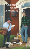 A Gentle Act of Kindness: A Hertford Story B0FF3B9795 Book Cover