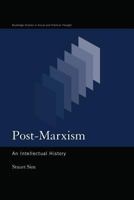 Post-Marxism: An Intellectual History 0415867460 Book Cover