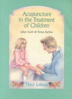 Acupuncture in the Treatment of Children (3rd Edition) 0939616300 Book Cover