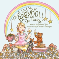 What Did Your Babydoll Do Today? B0BHL2XJS3 Book Cover