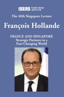 France and Singapore: Strategic Partners in a Fast-Changing World 9814786160 Book Cover