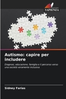 Autismo: capire per includere (Italian Edition) 6209897584 Book Cover