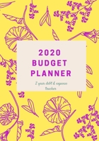2020 Budget Planner : Expense and Get Out of Debt Planner with BONUS Track Every Single Thing You Spend Your Money on Sheets 2020 To 2021 1656807041 Book Cover