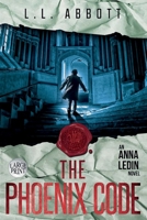The Phoenix Code (Large Print): An International Suspense Thriller Series: Book 2 1989325335 Book Cover