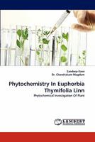 Phytochemistry In Euphorbia Thymifolia Linn: Phytochemical Investigation Of Plant 3843387842 Book Cover