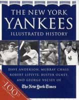 The New York Yankees Illustrated History 0312290942 Book Cover