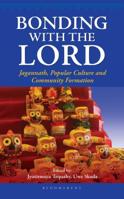 Bonding with the Lord: Jagannath, Popular Culture and Community Formation 9388414527 Book Cover