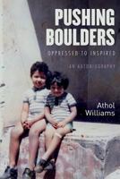 Pushing Boulders: Oppressed to Inspired 154119053X Book Cover