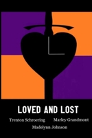 Loved and Lost 171636499X Book Cover