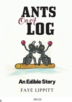 Ants on a Log 1035854627 Book Cover