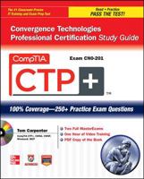 CompTIA CTP+ Convergence Technologies Professional Certification Study Guide (Exam CN0-201) [With CDROM] 0071767576 Book Cover