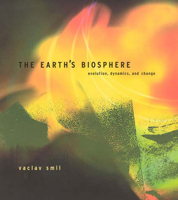 The Earth's Biosphere: Evolution, Dynamics, and Change 0262194724 Book Cover