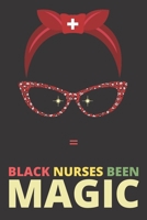 Black Nurses Been Magic: Red Bandana Black Nurse Record & Monitor Blood Pressure at Home. 6x9 Inches 100 Pages Log Book Daily Readings, Comment Notes, black beauty & pride, Natural Afro Melanin Queen 1654898988 Book Cover