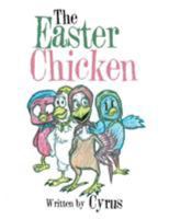 The Easter Chicken 1524566683 Book Cover