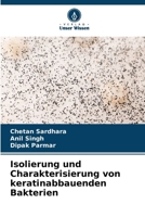 Isolierung und Charakterisierung von keratinabbauenden Bakterien 6630206827 Book Cover