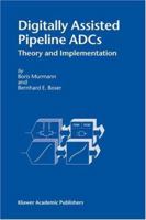 Digitally Assisted Pipeline ADCs: Theory and Implementation 1441954430 Book Cover