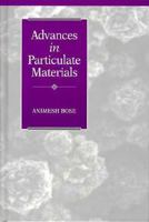 Advances in Particulate Materials 0750691565 Book Cover