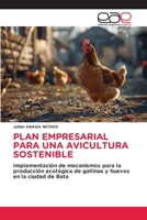 Plan Empresarial Para Una Avicultura Sostenible (Spanish Edition) 6200033951 Book Cover