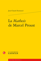 La Mathesis de Marcel Proust (French Edition) 2812448008 Book Cover