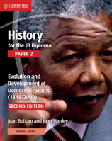 History for the IB Diploma Paper 2 Evolution and Development of Democratic States (1848-2000) with Cambridge Elevate Edition 110755635X Book Cover