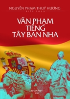 Văn Phạm Tiếng Tây Ban Nha (new edition) 1989993907 Book Cover