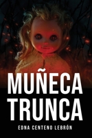 Muñeca Trunca 1805094955 Book Cover