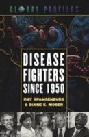 Disease Fighters Since 1950 0816033196 Book Cover