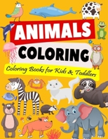 Coloring Books for Kids & Toddlers: Animals Coloring: Favorite Animals For Activity Books for Boys and Girls, Fun Learning, Relaxation for Toddler ... hours-and-hours of coloring fun. Aged 3-8 B08TZ3HSRR Book Cover