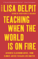 Teaching When the World Is on Fire 1620974312 Book Cover