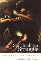 Spirituality of Struggle: Pathways to Growth 0809140861 Book Cover