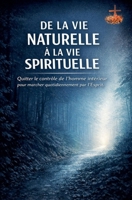De la vie naturelle à la vie spirituelle (French Edition) B0GGB6YXTF Book Cover