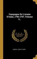 Campagne de l'Arm�e d'Italie, 1796-1797, Volume 3... 1021841269 Book Cover