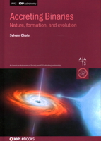 Accreting Binaries: Nature, formation and evolution 0750338857 Book Cover